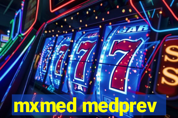 mxmed medprev